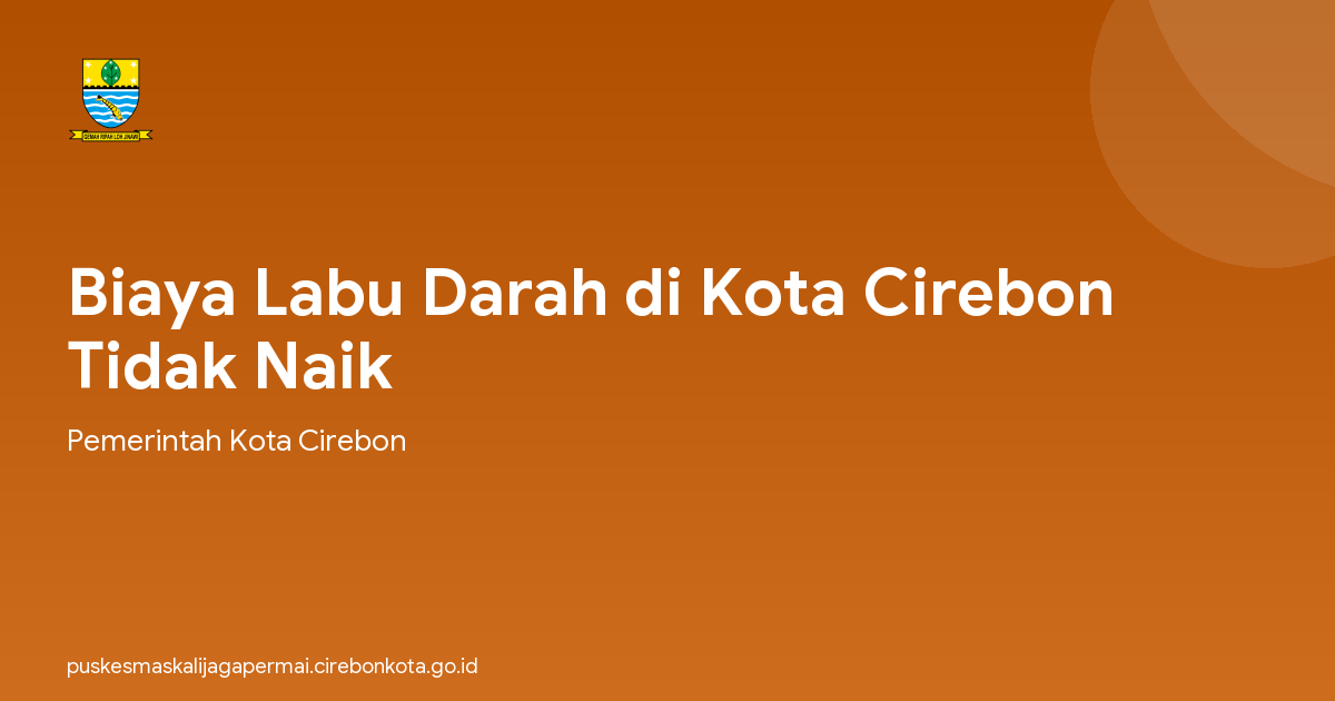 Biaya Labu Darah di Kota Cirebon Tidak Naik