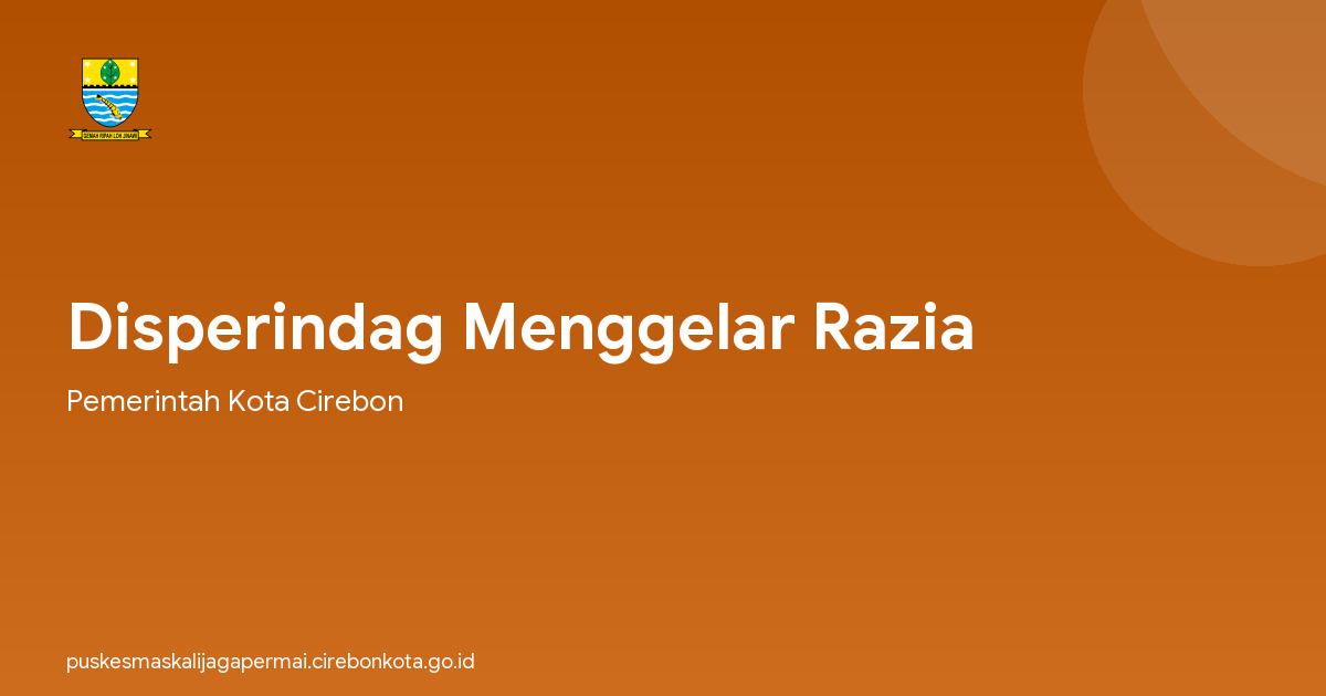 Disperindag Menggelar Razia