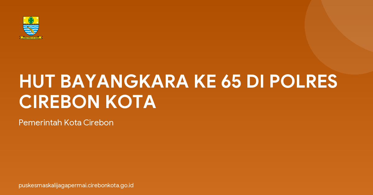 HUT BAYANGKARA KE 65 DI POLRES CIREBON KOTA