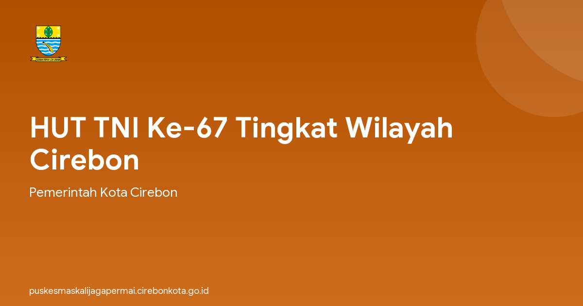 HUT TNI Ke-67 Tingkat Wilayah Cirebon