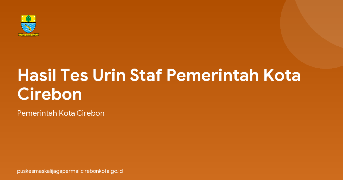Hasil Tes Urin Staf Pemerintah Kota Cirebon