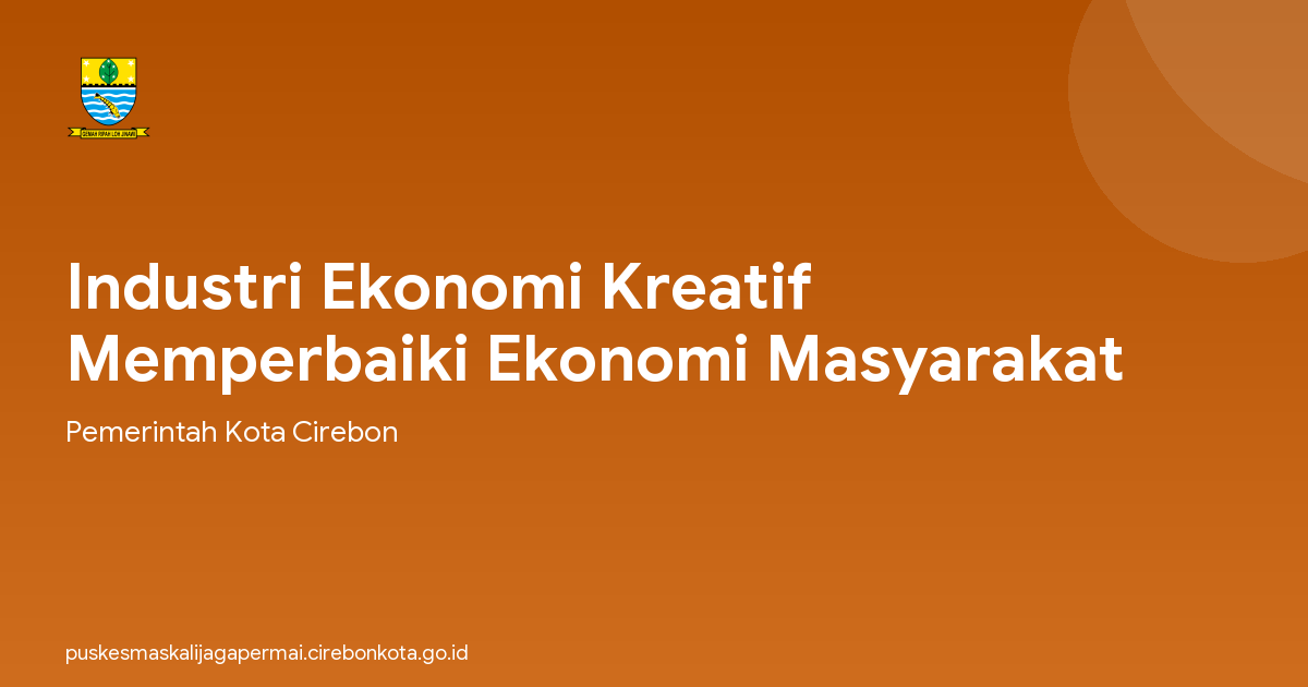 Industri Ekonomi Kreatif Memperbaiki Ekonomi Masyarakat