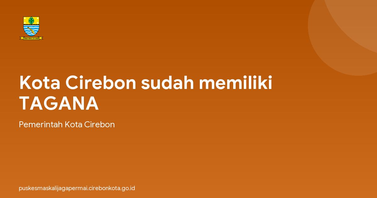 Kota Cirebon sudah memiliki TAGANA