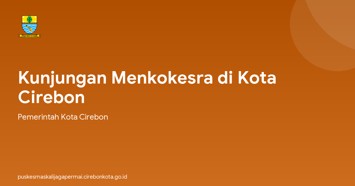 Kunjungan Menkokesra di Kota Cirebon