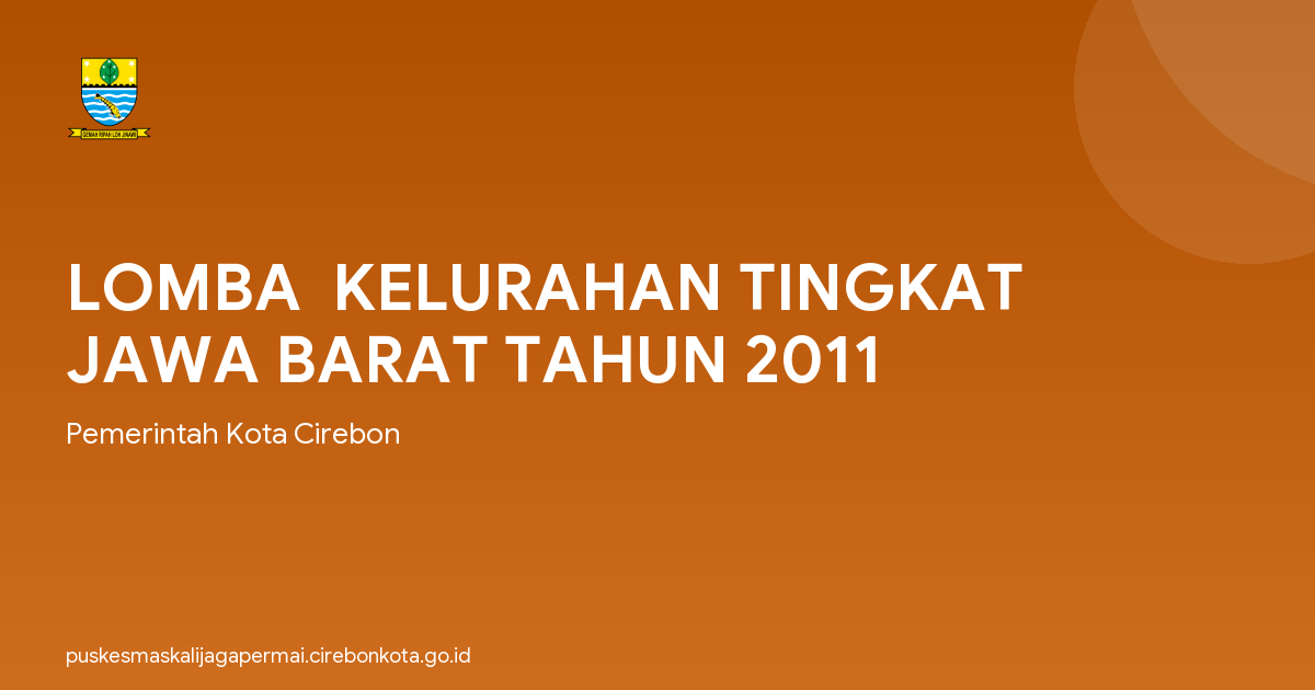 LOMBA  KELURAHAN TINGKAT JAWA BARAT TAHUN 2011