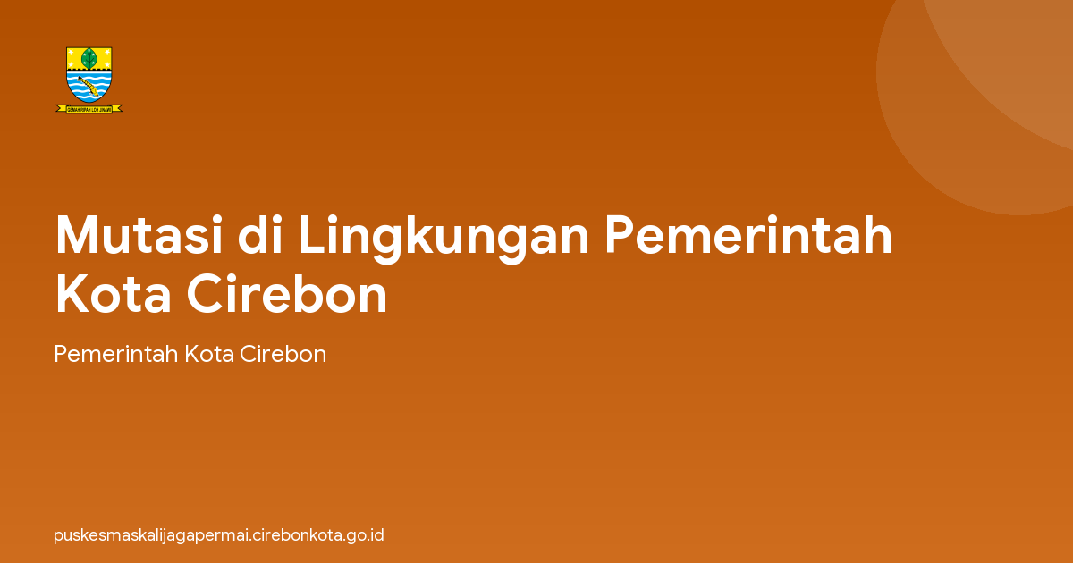 Mutasi di Lingkungan Pemerintah Kota Cirebon