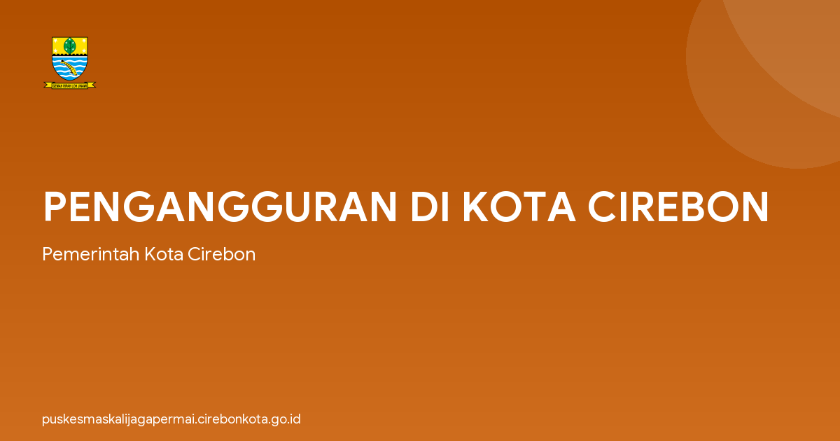 PENGANGGURAN DI KOTA CIREBON