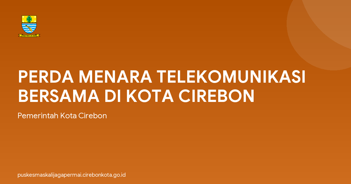 PERDA MENARA TELEKOMUNIKASI BERSAMA DI KOTA CIREBON