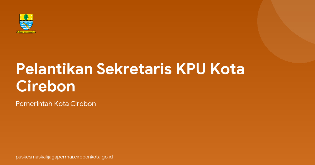 Pelantikan Sekretaris KPU Kota Cirebon