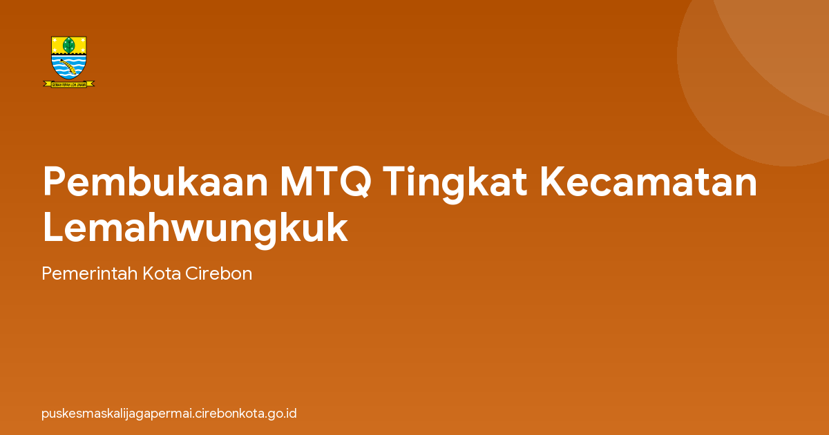 Pembukaan MTQ Tingkat Kecamatan Lemahwungkuk