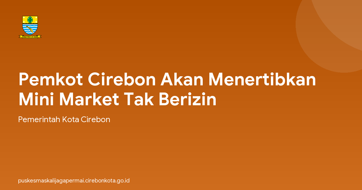 Pemkot Cirebon Akan Menertibkan Mini Market Tak Berizin