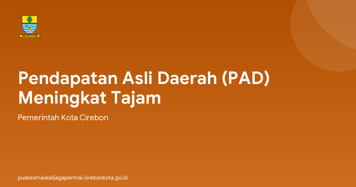 Pendapatan Asli Daerah (PAD) Meningkat Tajam