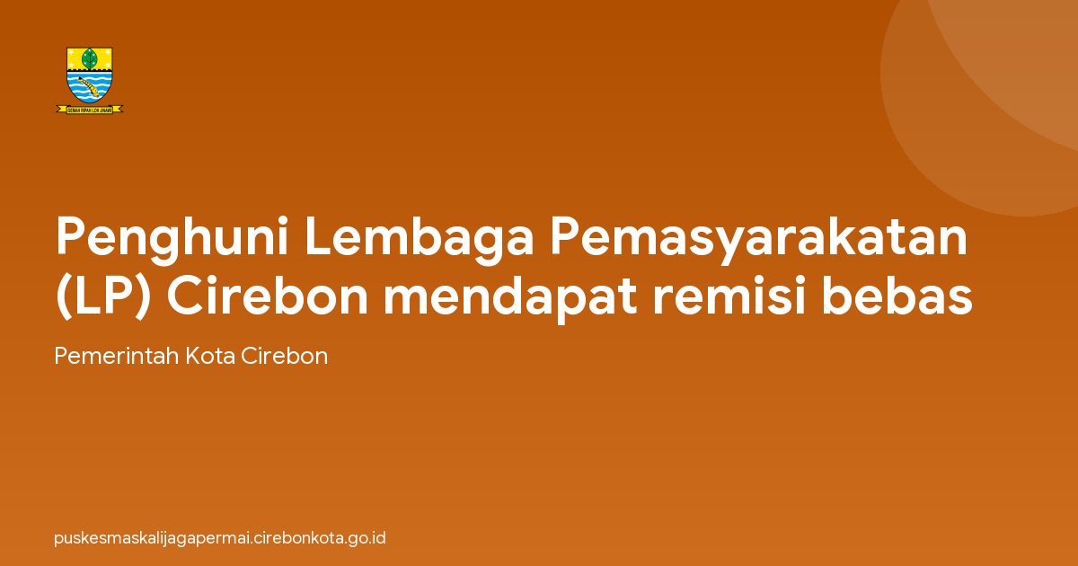 Penghuni Lembaga Pemasyarakatan (LP) Cirebon mendapat remisi bebas