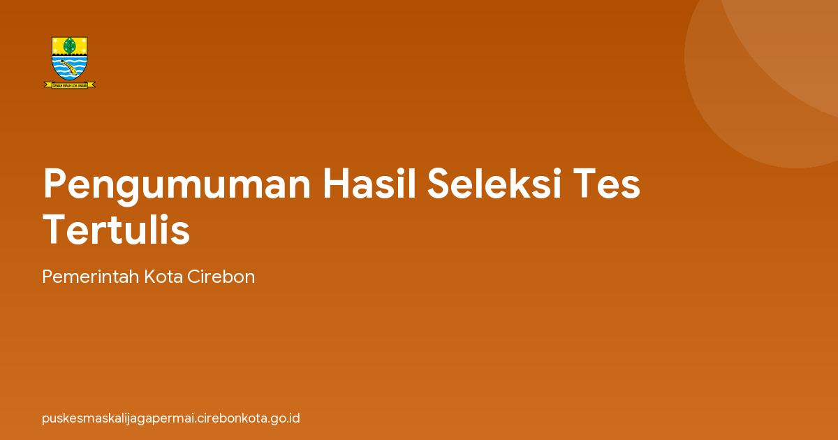 Pengumuman Hasil Seleksi Tes Tertulis