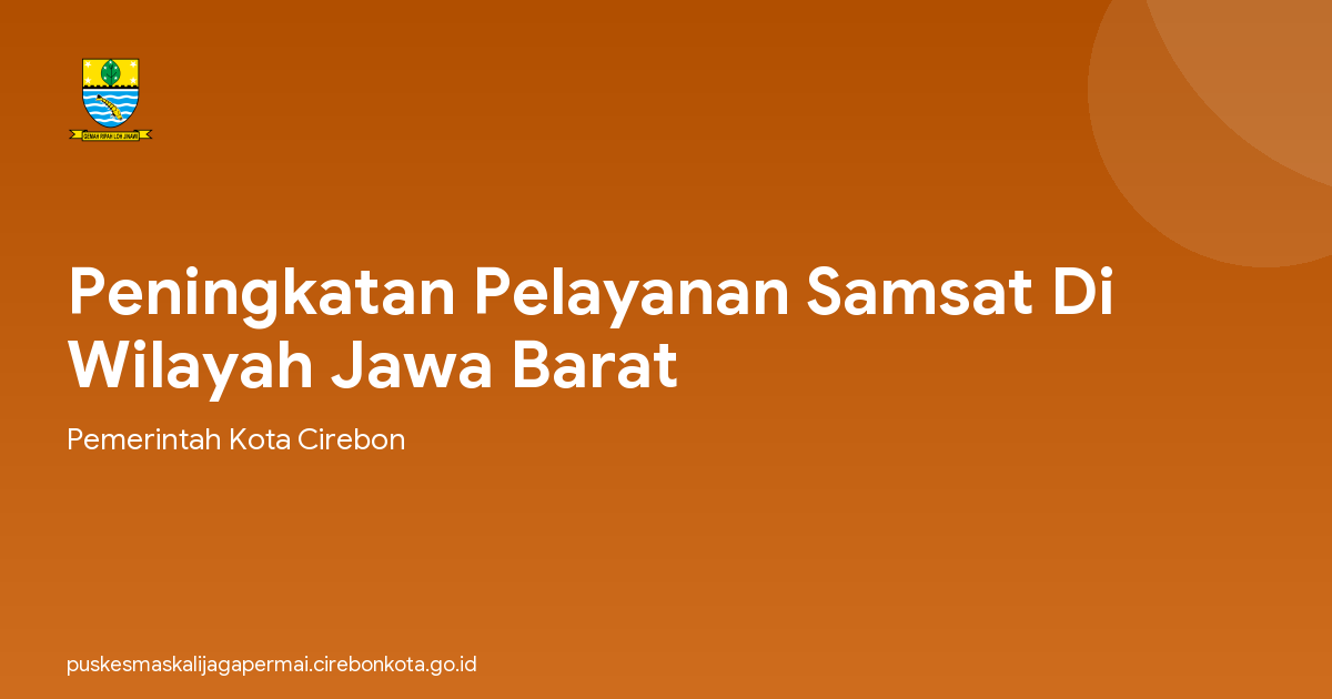 Peningkatan Pelayanan Samsat Di Wilayah Jawa Barat