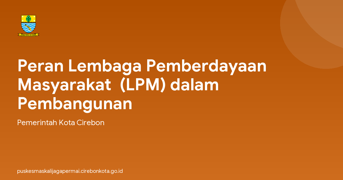 Peran Lembaga Pemberdayaan Masyarakat  (LPM) dalam  Pembangunan