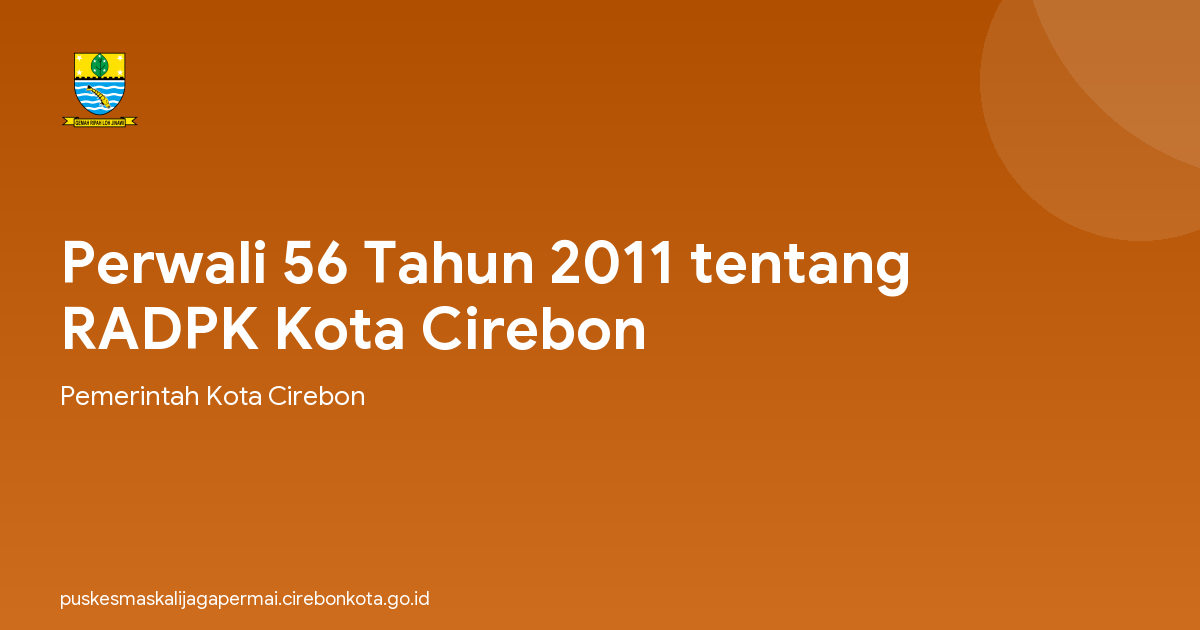 Perwali 56 Tahun 2011 tentang RADPK Kota Cirebon