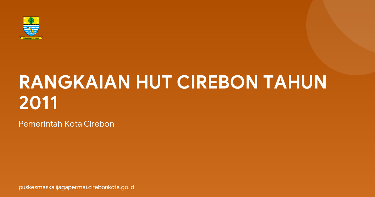 RANGKAIAN HUT CIREBON TAHUN 2011