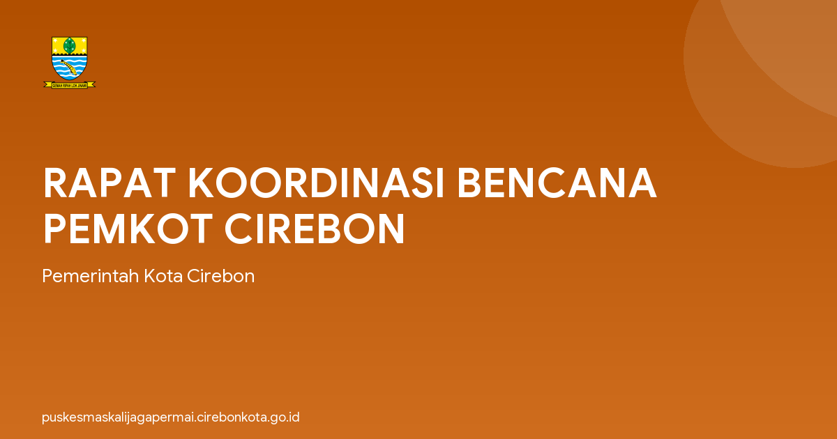 RAPAT KOORDINASI BENCANA PEMKOT CIREBON