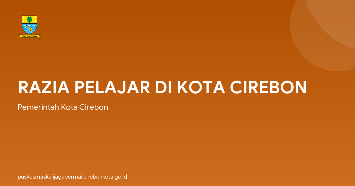 RAZIA PELAJAR DI KOTA CIREBON