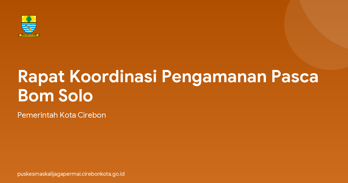 Rapat Koordinasi Pengamanan Pasca Bom Solo