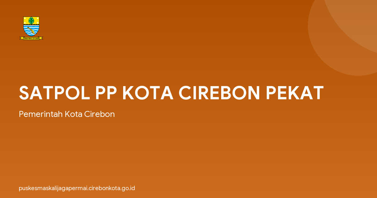 SATPOL PP KOTA CIREBON PEKAT