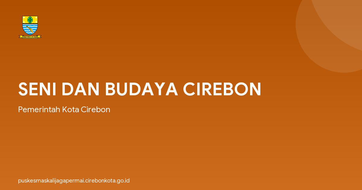 SENI DAN BUDAYA CIREBON