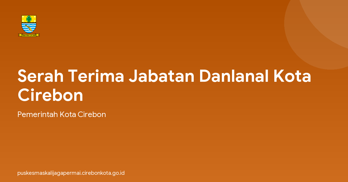 Serah Terima Jabatan Danlanal Kota Cirebon