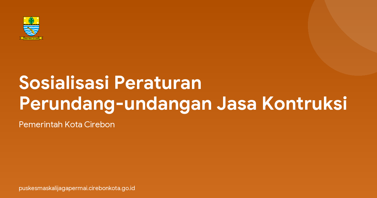 Sosialisasi Peraturan Perundang-undangan Jasa Kontruksi