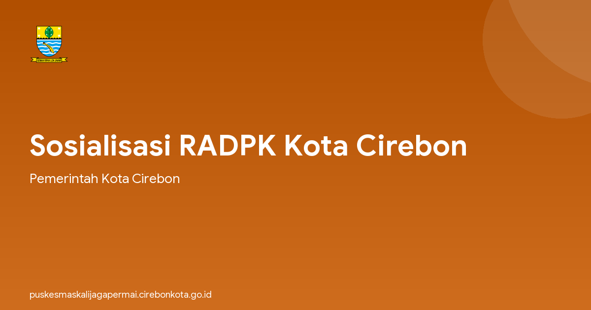 Sosialisasi RADPK Kota Cirebon