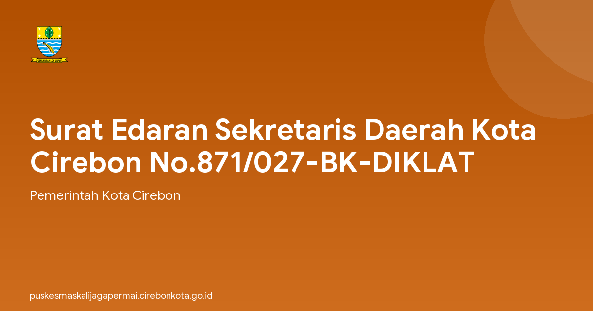 Surat Edaran Sekretaris Daerah Kota Cirebon No.871/027-BK-DIKLAT