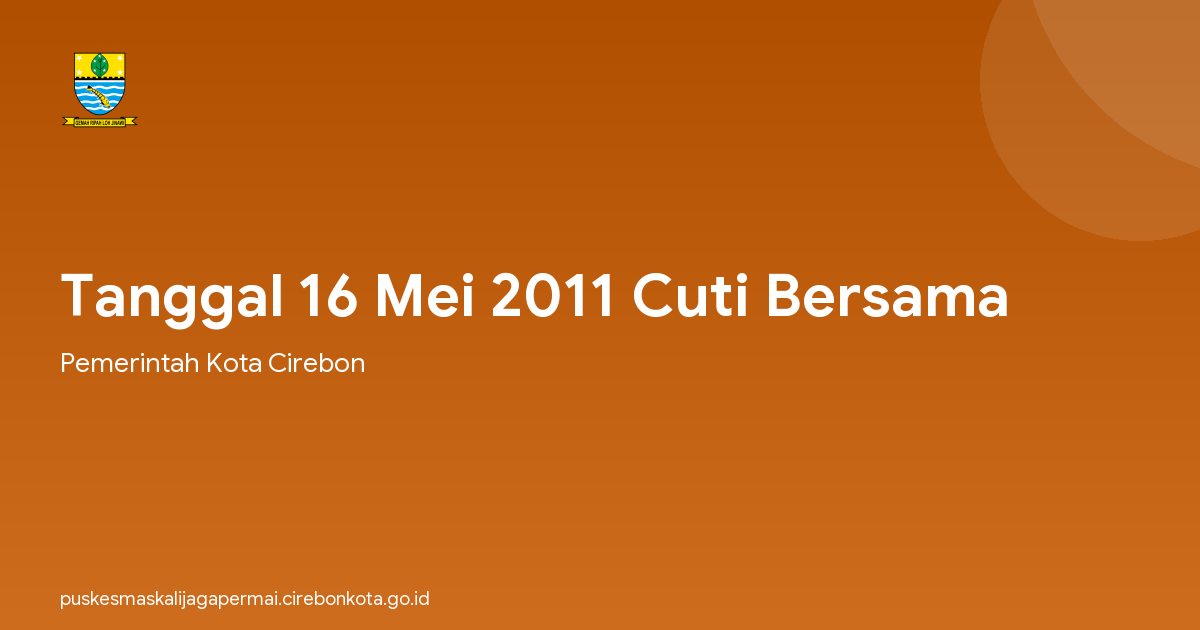 Tanggal 16 Mei 2011 Cuti Bersama
