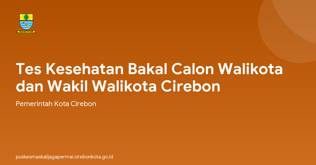 Tes Kesehatan Bakal Calon Walikota dan Wakil Walikota Cirebon