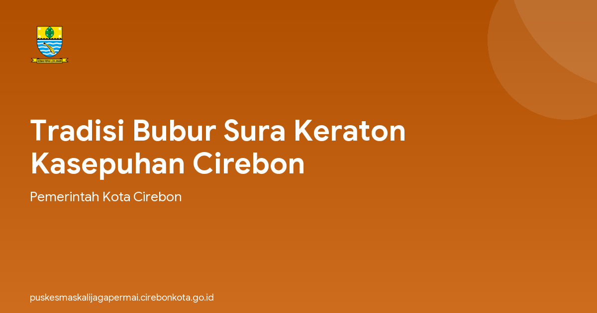Tradisi Bubur Sura Keraton Kasepuhan Cirebon