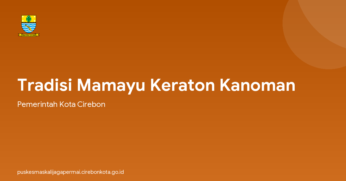 Tradisi Mamayu Keraton Kanoman