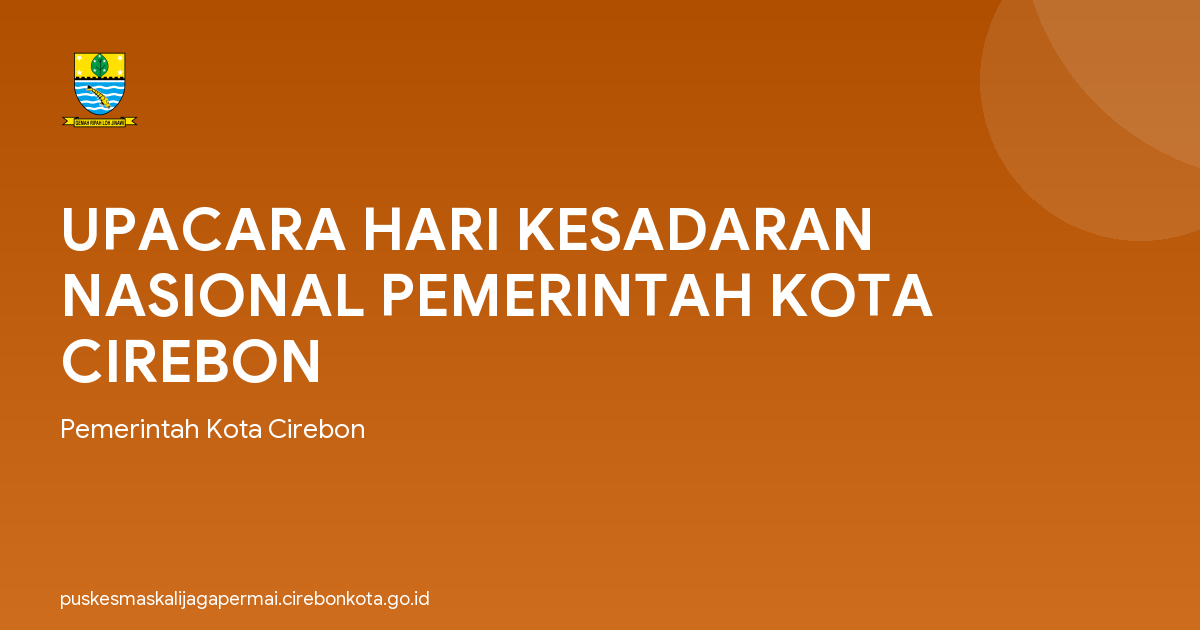 UPACARA HARI KESADARAN NASIONAL PEMERINTAH KOTA CIREBON