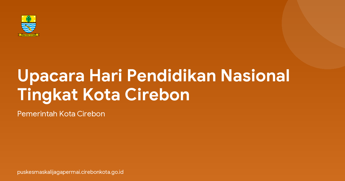 Upacara Hari Pendidikan Nasional  Tingkat Kota Cirebon