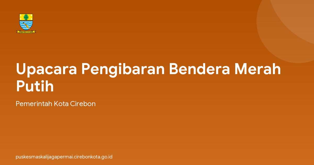 Upacara Pengibaran Bendera Merah Putih