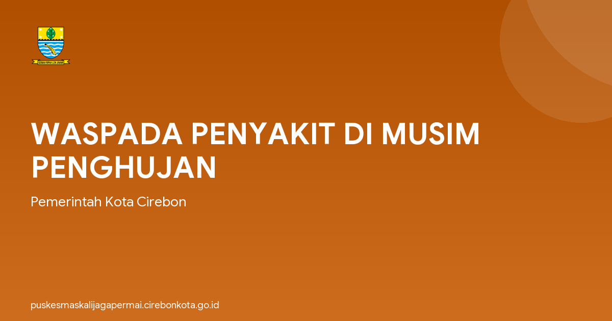 WASPADA PENYAKIT DI MUSIM PENGHUJAN
