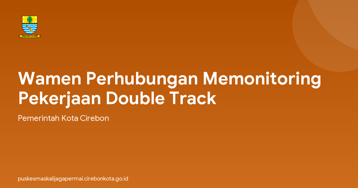 Wamen Perhubungan Memonitoring Pekerjaan Double Track